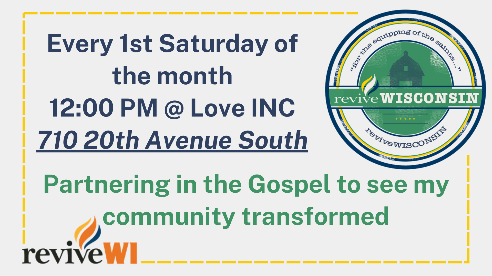 Time to Revive Every 1st Saturday of the month 12:00 pm @ Love INC Partnering in the Gospel to see my community transformed