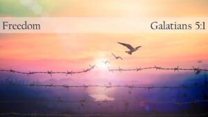 Freedom, Galatians 5:1