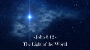 The Light of the World (John 8:12)